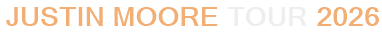 Justin Moore Tour 2026